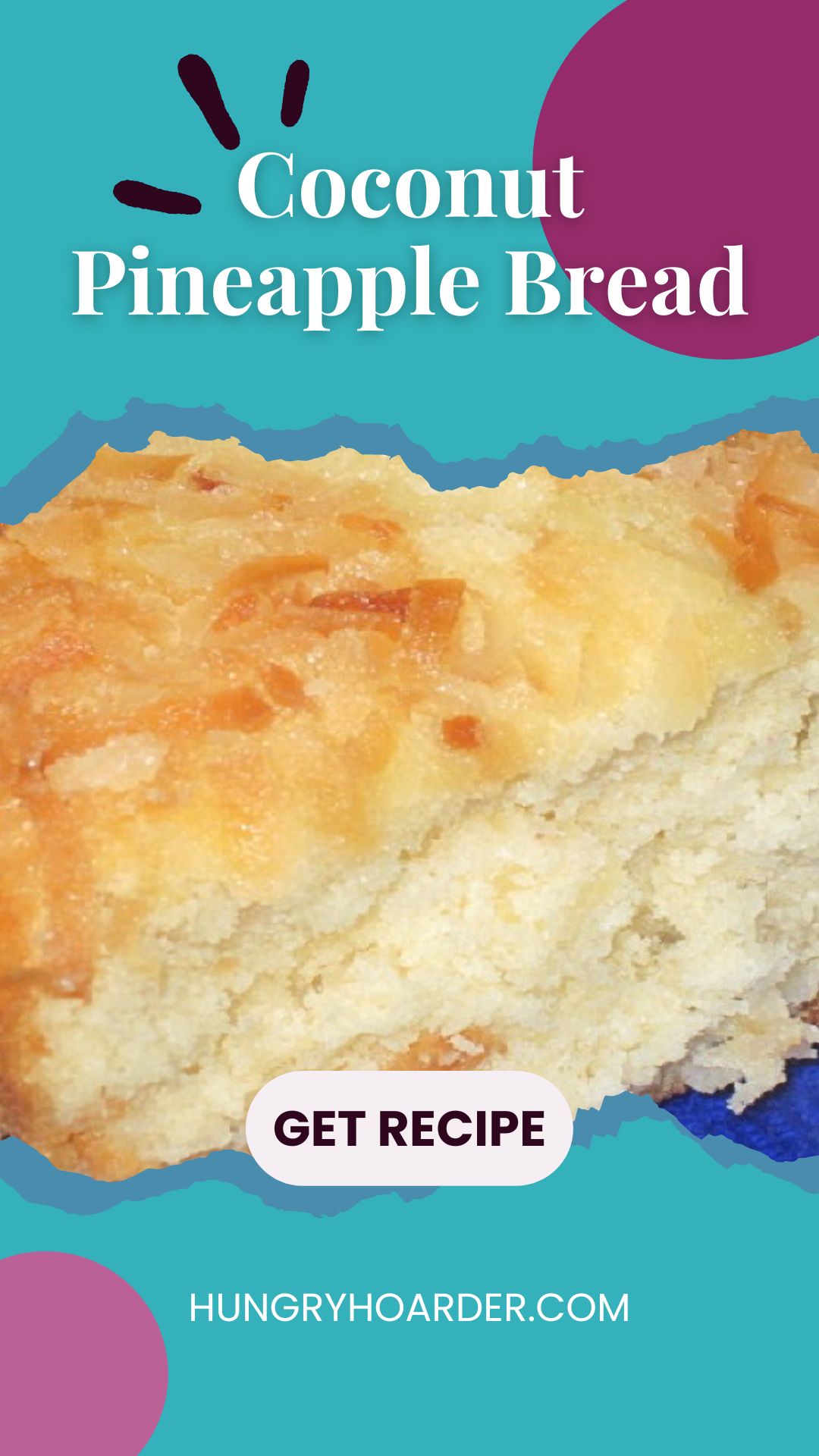 Coconut Pineapple Bread Recipe Hungry Hoarder