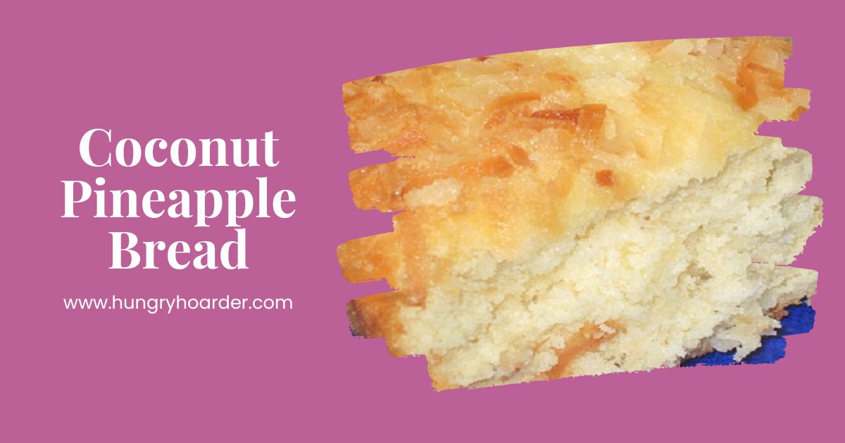 Coconut Pineapple Bread Recipe Hungry Hoarder