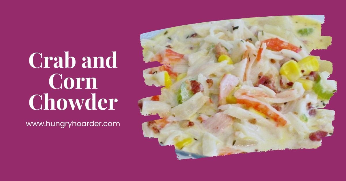 Crab and Corn Chowder Recipe - Hungry Hoarder