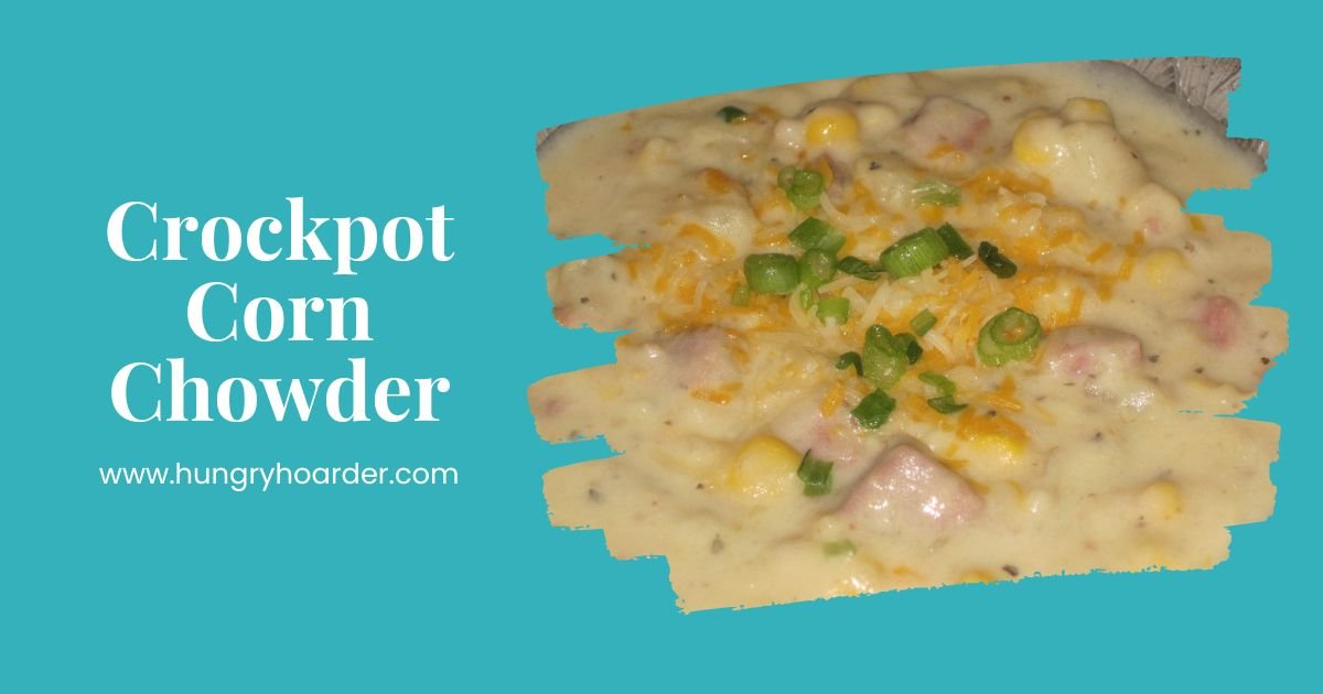 Crockpot Corn Chowder Recipe - Hungry Hoarder