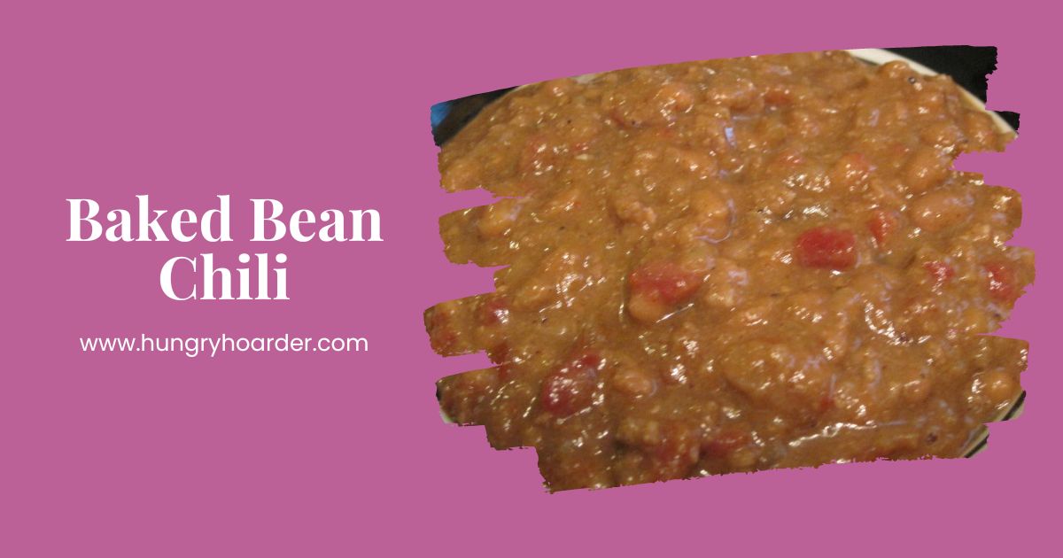 Baked Bean Chili Recipe - Hungry Hoarder
