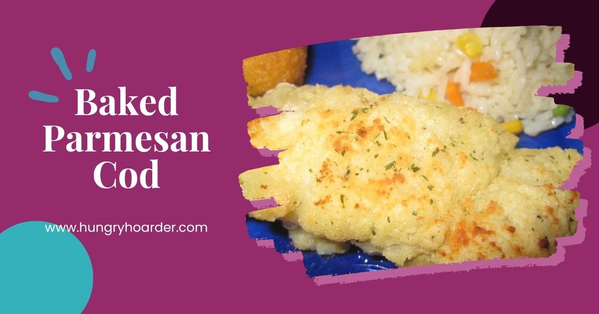 Baked Parmesan Cod Recipe - Hungry Hoarder