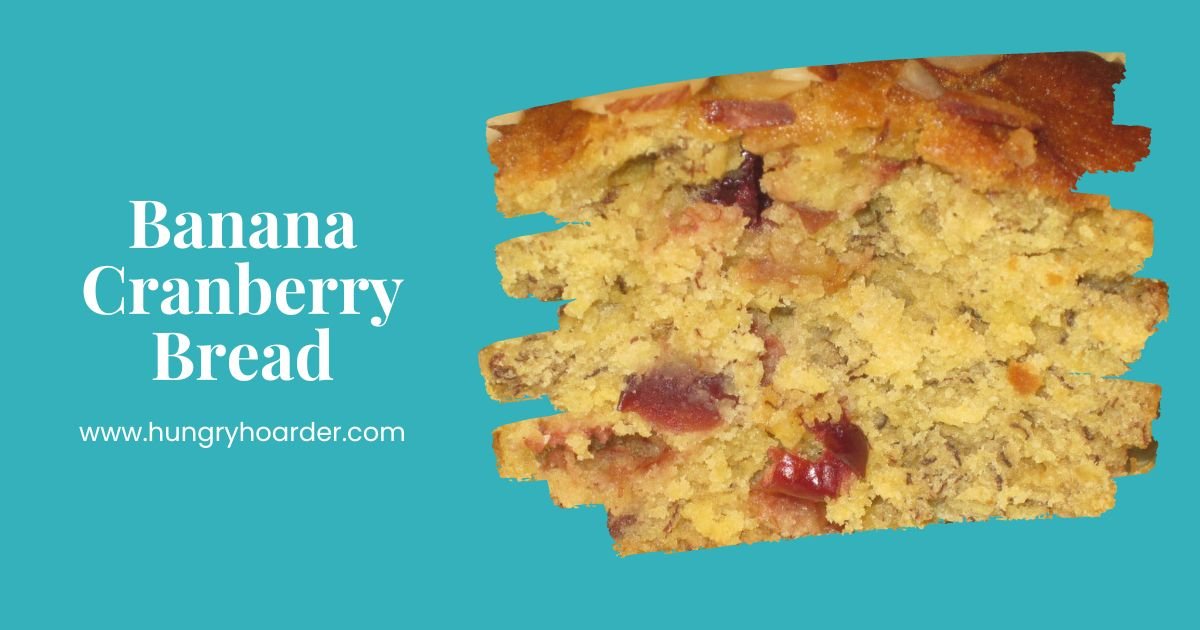 Banana Cranberry Bread Recipe - Hungry Hoarder